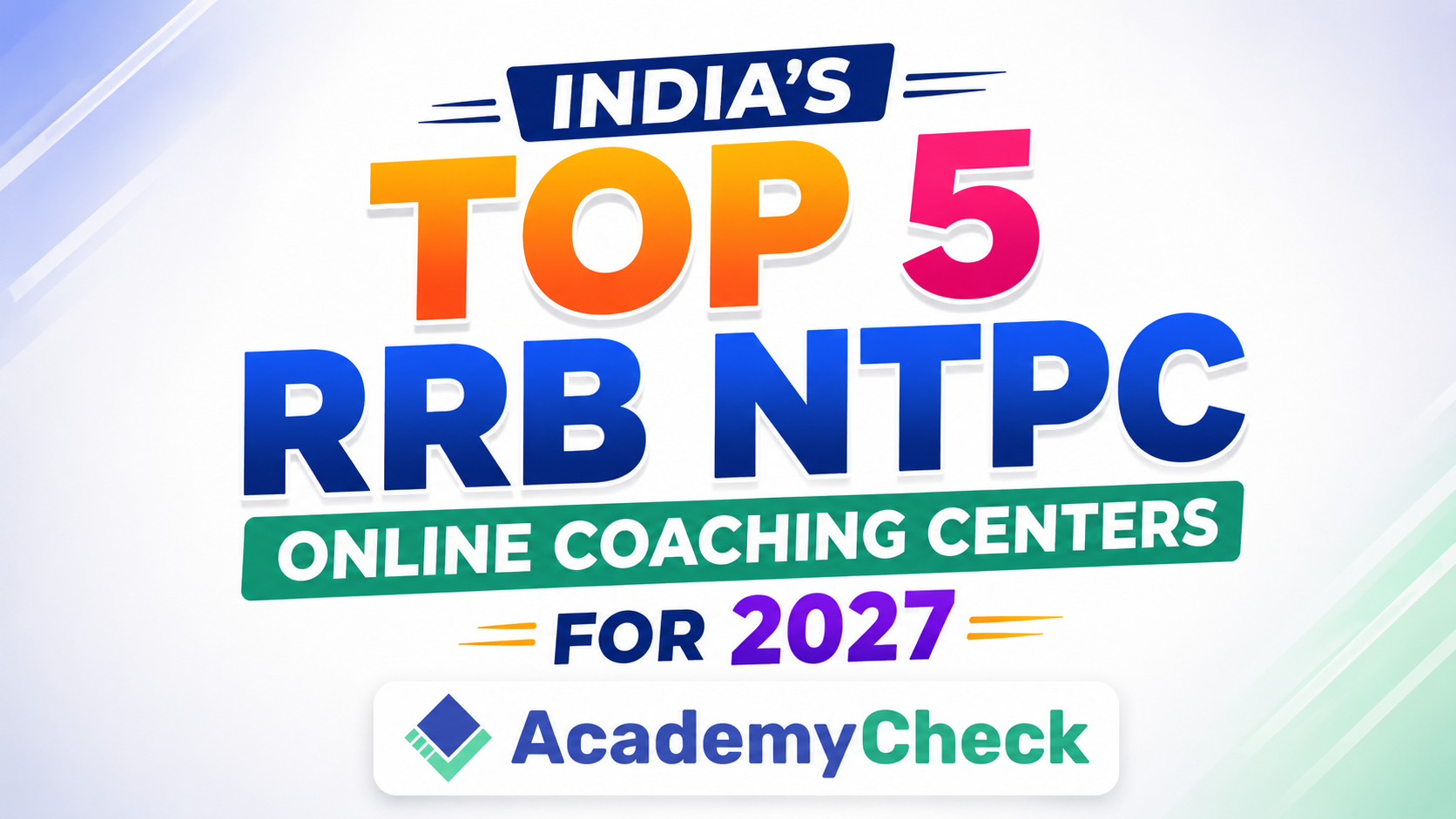 India’s Top 5 RRB NTPC Online Coaching Centers for 2027